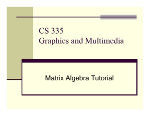 Matrix Algebra Tutorial