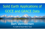 Solid Earth Applications of GOCE and GRACE Data