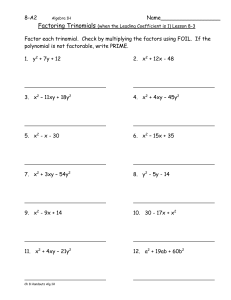 8-A2 Name__________________ Factor each trinomial. Check by