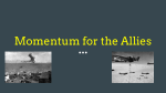 Momentum for the Allies