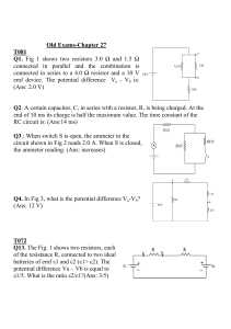 Old Exams-Chapter 27 T081 Q1. Fig 1 shows two resistors 3.0 Ω