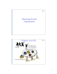 Operating System Organization Purpose of an OS