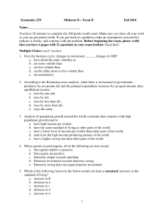 1 Economics 259 Midterm II – Form D Fall 2016 Name: You have 50