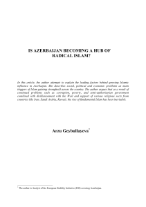 IS AZERBAIJAN BECOMING A HUB OF RADICAL ISLAM? Arzu