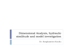 Dimensional Analysis, hydraulic similitude and model