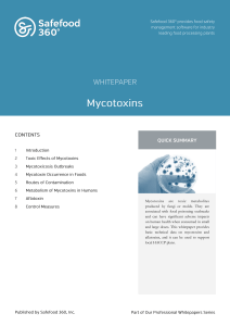 Mycotoxins are toxic metabolites produced by fungi