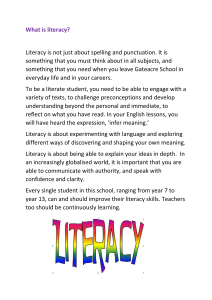 What is literacy? Literacy is not just about spelling and punctuation