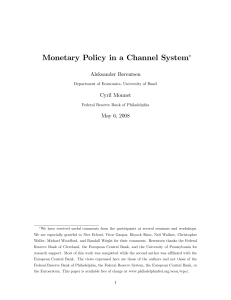 Monetary Policy in a Channel System!