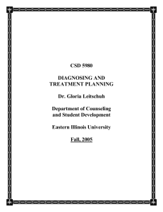 CSD 5980 DIAGNOSING AND TREATMENT PLANNING Dr