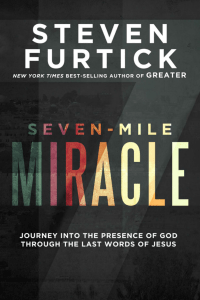 to the first chapter of Seven Mile Miracle by Steven Furtick