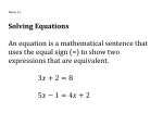 Solving Equations An equation is a mathematical sentence that uses