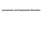 Lysosomes and lysosomal disorders
