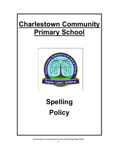 Charlestown Community Primary School Spelling Policy