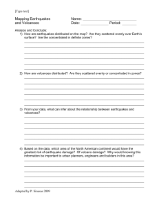 Mapping Earthquakes and Volcanoes Name: Date: Period: