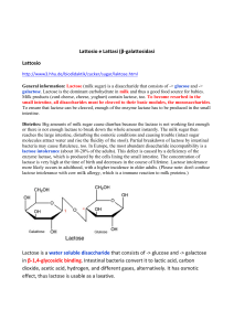 Lattosio e Lattasi (β-galattosidasi Lattosio Lactose is a water soluble