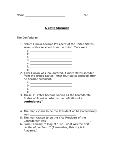 Name /40 A Little Skirmish The Confederacy 1. Before Lincoln