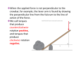 When the applied force is not perpendicular to the crowbar, for