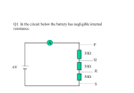 Q1. In the circuit below the battery has negligible internal resistance