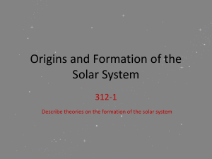 Orgins and Formation of the Solar System
