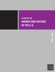 A REPORT ON WOMEN AND HIV/AIDS IN THE U.S., April 2013