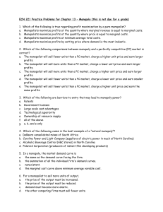 ECN 221 Practice Problems for Chapter 13 – Monopoly (this is not