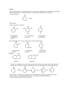 Phenols Like alcohols, phenols are starting materials for a wide