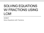 SOLVING EQUATIONS W/ FRACTIONS USING LCM!