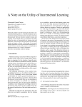 A Note on the Utility of Incremental Learning