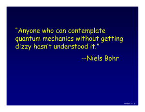 “Anyone who can contemplate quantum mechanics without getting