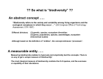 ?? So what is “biodiversity” ?? An abstract concept ….. A