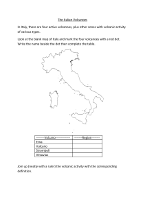 The Italian Volcanoes In Italy, there are four active volcanoes, plus