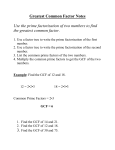 Greatest Common Factor Notes Use the prime factorization of two