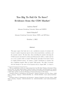 Too Big To Fail Or To Save? Evidence from the