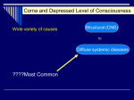 Coma and Depressed Level of Consciousness ????Most Common