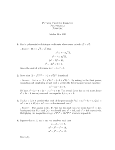 Putnam Training Exercise Polynomials (Answers) 1. Find a
