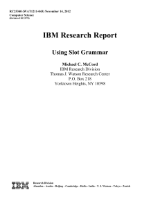 IBM Research Report Using Slot Grammar Michael C. McCord