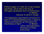 Einstein`s paper is a “bold, not to say reckless, hypothesis…which