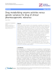 Drug metabolizing enzyme activities versus genetic variances for
