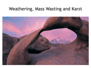 Weathering, Mass Wasting and Karst