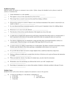 Modified True/False Indicate whether the sentence or statement is