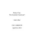 Henry Clay: The Essential American? Josh Liller FAU AMH4150