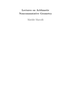 Lectures on Arithmetic Noncommutative Geometry Matilde Marcolli