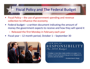 Fiscal Policy and The Federal Budget