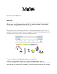 Essential Questions and Answers: What is light? Light is a form of