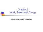 Chapter 6 Work, Power and Energy