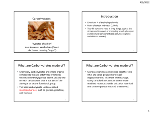 Introduction What are Carbohydrates made of? What are