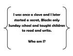 I was once a slave and I later started a secret, Blacks only Sunday