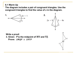 6.1 Warm Up The diagram includes a pair of congruent triangles