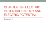 Chapter 19 - Electric Potential Energy and Electric Potential