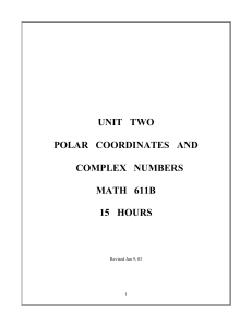 UNIT TWO POLAR COORDINATES AND COMPLEX NUMBERS